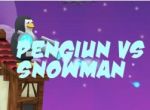 Penguin vs Snowman
