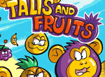 Talis and Fruits